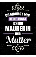 Du machst mir keine Angst ich bin Maurerin und Mutter Notizbuch