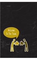 Welcome To The Team.