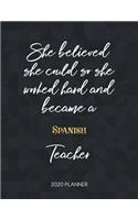 She Believed She Could So She Became A Spanish Teacher 2020 Planner