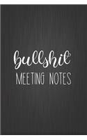Bullshit Meeting Notes