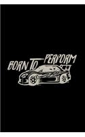 Born to perform: 6x9 Stock Car Racing - dotgrid - dot grid paper - notebook - notes