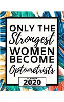 Only The Strongest Women Optometrists