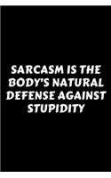 Sarcasm Is The Body's Natural Defense Against Stupidity