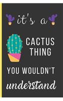 It's a Cactus Thing You Wouldn't Understand