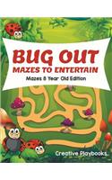 Bug Out Mazes To Entertain Mazes 8 Year Old Edition