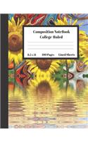 Composition Notebook College Ruled Lined Sheets: Large Pretty Under 10 Dollars Notebook Paper Back to School Cute Water Reflections Texture Paint Sun Flower Gifts and Home Schooling Writing Notes F