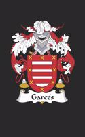 Garces: Garces Coat of Arms and Family Crest Notebook Journal (6 x 9 - 100 pages)