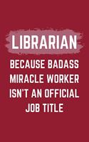 Librarian Because Badass Miracle Worker Isn't An Official Job Title