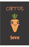 carrot love: small lined Carrot Notebook / Travel Journal to write in (6'' x 9'') 120 pages