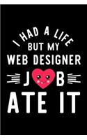I Had A Life But My Web Designer Job Ate It