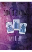 Book of Shadows and Light: Witchcraft Journal For Black Magic Grimoire Spell Book - 120 Pages (6 x 9) For Witches, Wiccans, Mages and Other Spellcasters