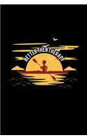 Better then therapy: 6x9 KAYAKING - blank with numbers paper - notebook - notes