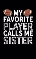 My Favorite Player Calls Me Sister: College Ruled Lined Writing Notebook Journal, 6x9, 120 Pages