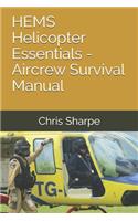 HEMS Helicopter Essentials - Aircrew Survival Manual