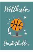 Weltbester Basketballer: A4 Notizbuch SEMESTERPLANER Geschenkidee für Basketball Spieler - schönes Geschenk für Basketballer und Fans - Trainingsbuch - Planer - Teamgeschenk