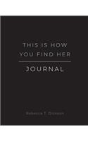 This is How You Find Her Journal