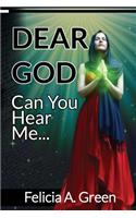 Dear God Can You Hear Me...