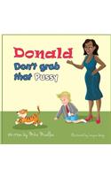 Donald Don't Grab That Pussy at the Zoo