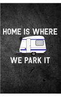 Home Is Where We Park It