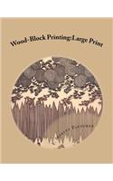 Wood-Block Printing: Large Print