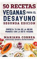 50 RECETAS VEGANAS PARA El DESAYUNO SEGUNDA EDICION