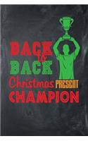 Back to Back Christmas Present Champion: Chalkboard, Green & Red Design, Blank College Ruled Line Paper Journal Notebook for Winter Lovers and Their Families. (Christmas and Christian 6 x 9
