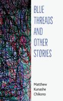 Blue Threads and Other Stories