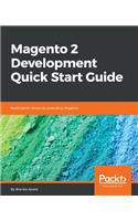 Magento 2 Development Quick Start Guide: Build better stores by extending Magento