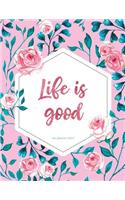 My Planner 2019 - Life Is Good