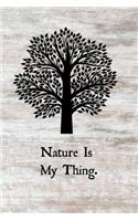 Nature Is My Thing
