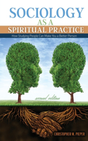Sociology as a Spiritual Practice: How Studying People Can Make You a Better Person