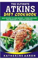 The Ultimate Atkins Diet Cookbook