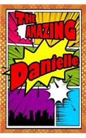 The Amazing Danielle: Weekly Planner Notebook 120 Pages 6x9