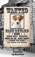 Russell Terrier Dog Wanted Poster: Classic Style Blank Cookbook Recipes & Notes Featuring 120 Pages 6x9