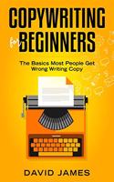 Copywriting for Beginners: The Basics Most People Get Wrong Writing Copy