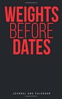 Weights Before Dates: Blank Lined Journal with Calendar for Bodybuilders