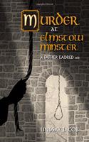 Murder at Elmstow Minster: A Father Eadred Tale(1 The Tales of Father Eadred)