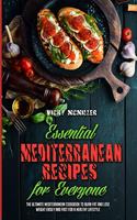 Essential Mediterranean Recipes For Everyone