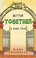Better Together...: A Baba Tale