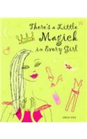 There's a Little Magick in Every Girl