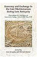 Economy and Exchange in the East Mediterranean during Late Antiquity