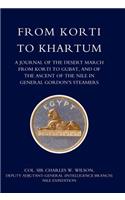From Korti to Khartum (1885 Nile Expedition)