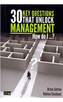 30 Key Questions That Unlock Management