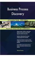 Business Process Discovery A Complete Guide - 2020 Edition