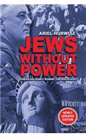 JEWS WITHOUT POWER (Newly Updated Edition)