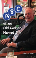 ABCs of an Old Codger Named Jim