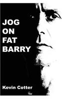 Jog On Fat Barry