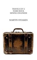 Travels of a Hard-Rock Mining Engineer: (English)