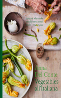 Vegetables All'italiana: Classic Italian Vegetable Dishes with a Modern Twist