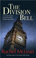 Division Bell: All three books in the trilogy - A House Divided, Divide And Rule, Divided We Stand